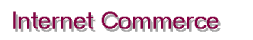 Internet Commerce