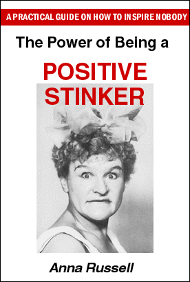 Book cover - The Power of Being a Positive Stinker