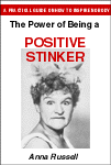 Book cover - The Power of Being a Positive Stinker