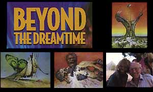 Beyond the Dreamtime